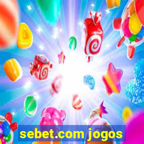 sebet.com jogos